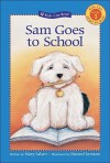 Sam Goes to School - Mary Labatt, Marisol Sarrazin