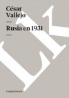 Rusia En 1931 - César Vallejo