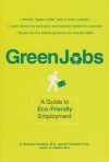 Green Jobs: A Guide to Eco-Friendly Employment - A. Bronwyn Llewellyn, Bronwyn Llewellyn, James Hendrix, KC Golden, James P. Hendrix, K. C. Golden