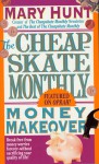 Cheapskate Monthly Money Makeover - Mary Hunt