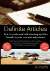 Definite Articles - How to Write and Sell Winning Articles Based on Your Overseas Experience - Jo Parfitt