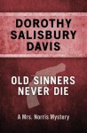 Old Sinners Never Die - Dorothy Salisbury Davis