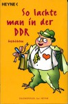 So lachte man in der DDR - Various