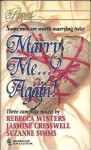 Marry Me... Again! - Rebecca Winters, Suzanne Simms, Jasmine Cresswell