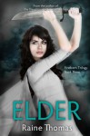 Elder (Firstborn Trilogy Book Three) - Raine Thomas