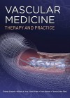 Vascular Medicine: Therapy and Practice - Thomas Cissarek, Knut Kroger, Frans Santosa, Thomas Zeller, William Gray