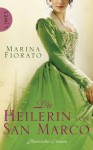 Die Heilerin von San Marco - Marina Fiorato