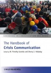 The Handbook of Crisis Communication (Handbooks in Communication and Media) - W. Timothy Coombs, Sherry J. Holladay