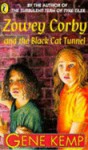 Zowey Corby and the Black Cat Tunnel - Gene Kemp