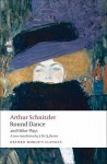 Round Dance and Other Plays - Arthur Schnitzler, Ritchie Robertson, J.M.Q. Davies