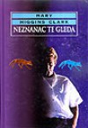 Neznanac te gleda - Mary Higgins Clark, Mirjana Paić Jurinić