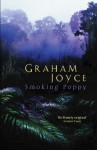 Smoking Poppy (Gollancz) - Graham Joyce