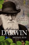 Defining Darwin: Essays on the History and Philosophy of Evolutionary Biology - Michael Ruse