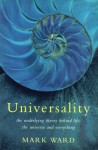 Universality: The Underlying Theory Behind Life, The Universe And Everything - Mark Ward