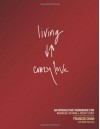 Living Crazy Love: An Interactive Workbook for Individual or Small-Group Study - Francis Chan, Mark Beuving