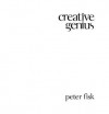 Creative Genius: An Innovation Guide for Business Leaders, Border Crossers and Game Changers - Peter Fisk