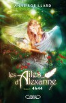 4h44 (Les ailes d'Alexanne, #1) - Anne Robillard