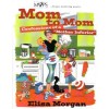 Mom to Mom: Confessions of a "Mother Inferior" - Elisa Morgan