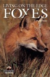 Foxes: Living on the Edge (Wildlife Series (Minocqua, Wisc)) - J. David Henry