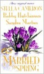 Married in Spring: We Do!/Engaging Events/Malone's Vow - Stella Cameron, Sandra Marton, Bobby Hutchinson
