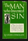 The Man Who Invented Sin - Seán Ó Faoláin