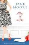 Alles of niets - Jane Moore