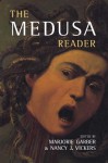 The Medusa Reader - Marjorie Garber, Nancy J Vickers