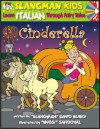 Learn Italian Through Fairy Tales Cinderella Level 1 (Foreign Language Through Fairy Tales) - David Burke