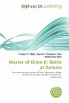 Master of Orion II: Battle at Antares - Agnes F. Vandome, John McBrewster, Sam B Miller II