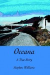 Oceana: A True Story - Stephen Williams