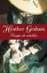 Tiempo de rebeldes / And One Wore Gray (Cameron Family Saga #5) - Heather Graham, Montserrat Roca