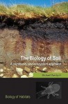 The Biology of Soil: A Community and Ecosystem Approach (Biology of Habitats) - Richard D. Bardgett