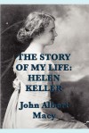 The Story of My Life - John Albert Macy