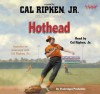 Cal Ripken, Jr.'s All-Stars: Hothead - Cal Ripken Jr., Kevin Cowherd