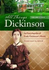 All Things Dickinson [2 Volumes]: An Encyclopedia of Emily Dickinson's World - Wendy Martin