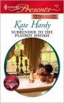 Surrender to the Playboy Sheikh - Kate Hardy