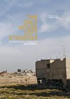 The Only House Left Standing: The Middle East Journals of Tom Hurndall - Tom Hurndall, Robert Fisk