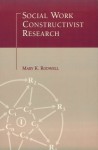 Social Work Constructivist Research (Social Psychology Reference Series) - Mary Katherine O'Connor