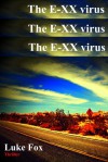 The E-XX virus - Luc Vos