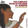 The Complete Book Of The Dead Of Hunefer: A Papyrus Pullout - Richard Parkinson
