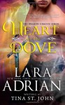 Heart of the Dove (Dragon Chalice #3) - Tina St. John, Lara Adrian