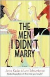 The Men I Didn't Marry - Janice Kaplan