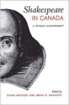 Shakespeare in Canada: A World Elsewhere? - Diana Brydon
