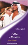 The Sheikh (Historical Romance) - Anne Herries