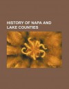 History of Napa and Lake Counties - Unknown, General Books