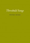 Threshold Songs (Wesleyan Poetry Series) - Peter Gizzi