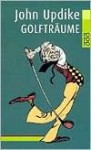 Golfträume (Taschenbuch) - John Updike, Kurt Heinrich Hansen, Maria Carlsson, Barbara Henninges