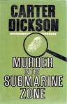 Murder in the Submarine Zone (Sir Henry Merrivale, #11) - Carter Dickson