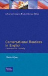 Conversational Routines In English: Convention And Creativity - Karin Aijmer