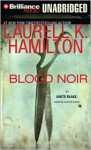 Blood Noir (Anita Blake, Vampire Hunter, #16) - Laurell K. Hamilton